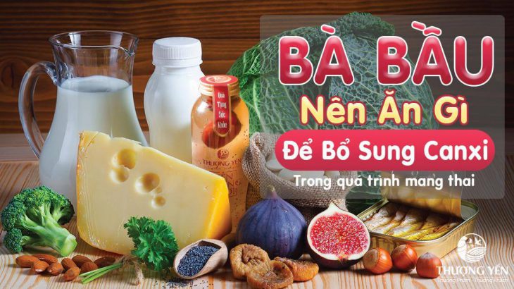 Bà bầu ăn gì để bổ sung canxi trong suốt hành trình mang thai?
