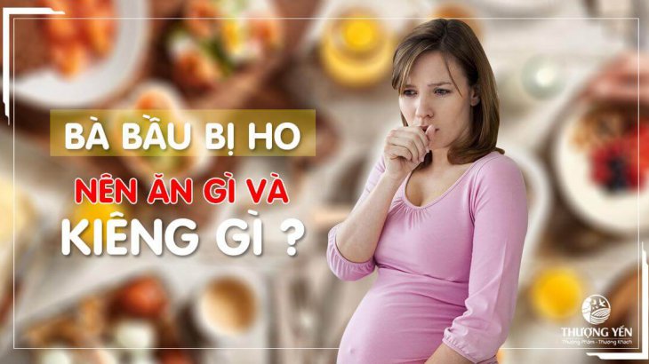 Bà bầu bị ho nên kiêng ăn gì và nên ăn những gì?